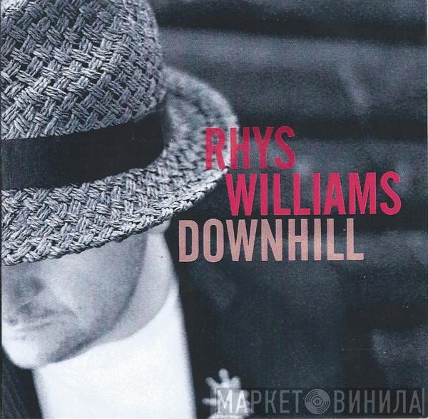 Rhys Williams  - Downhill