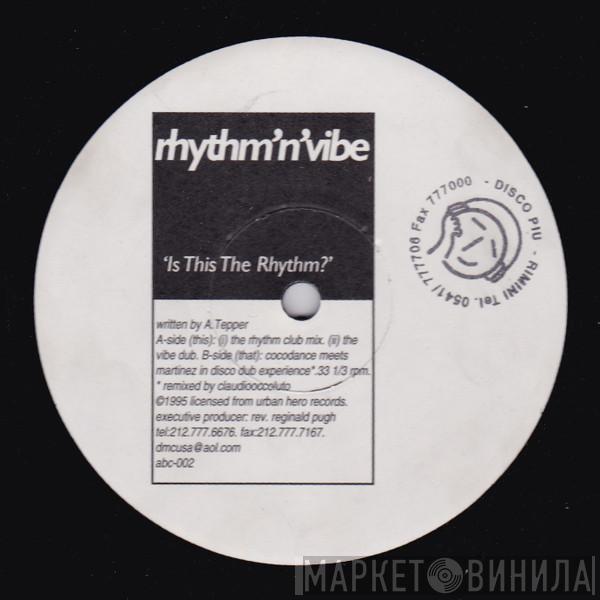 Rhythm 'N' Vibe - Is This The Rhythm?
