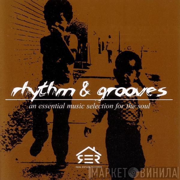  - Rhythm & Grooves: An Essential Music Selection For The Soul