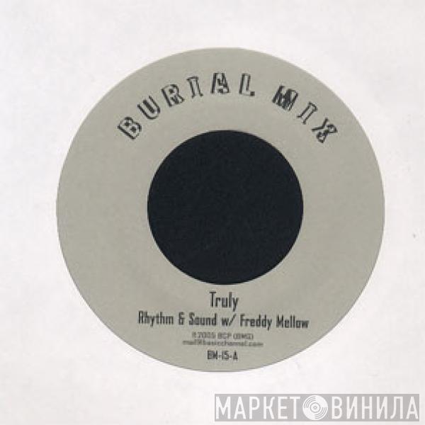 Rhythm & Sound, Freddy Mellow - Truly