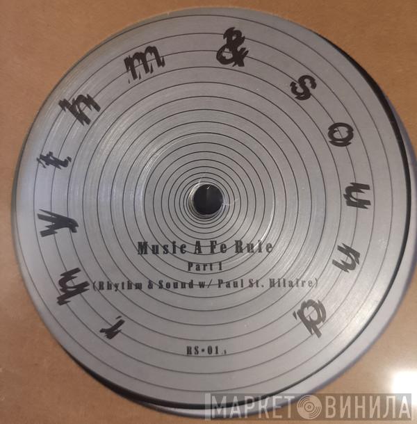 Rhythm & Sound, Paul St. Hilaire - Music A Fe Rule