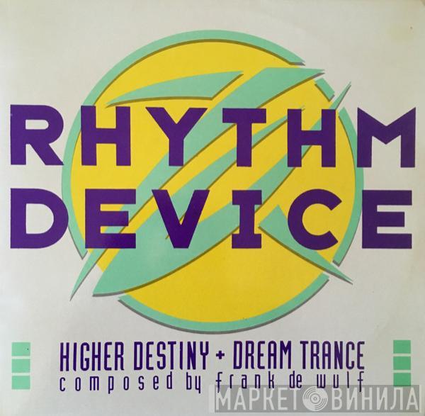 Rhythm Device - Higher Destiny / Dream Trance