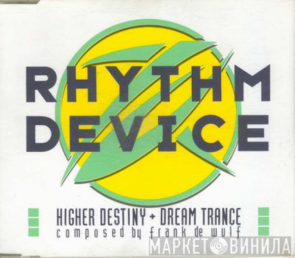  Rhythm Device  - Higher Destiny & Dream Trance
