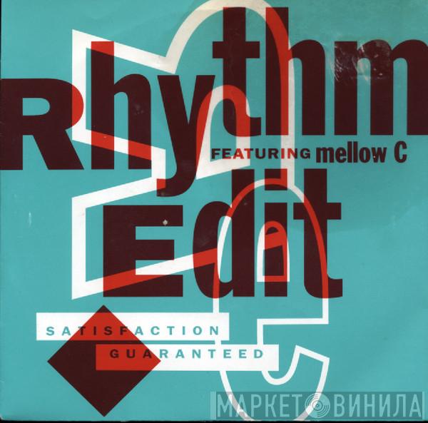 Rhythm Edit, Mellow C - Satisfaction Guaranteed