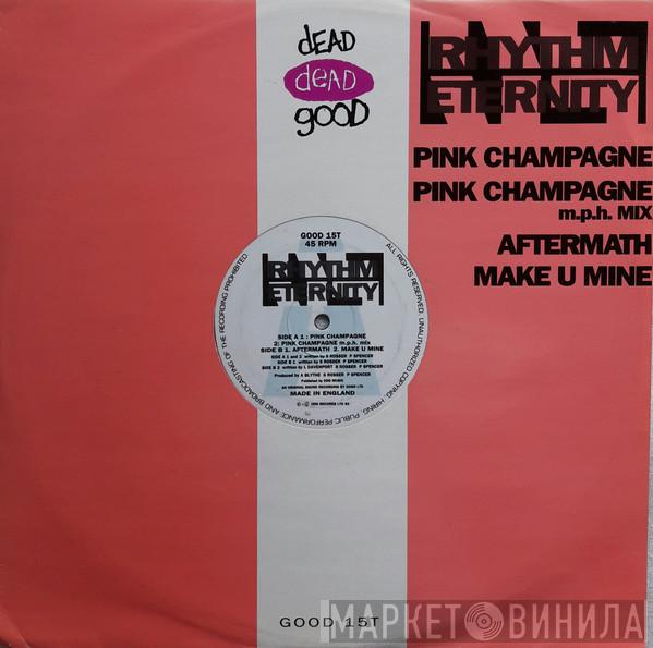 Rhythm Eternity  - Pink Champagne