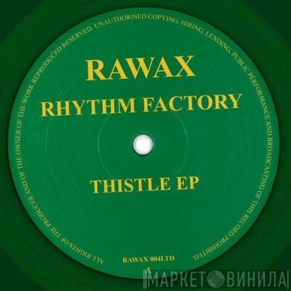 Rhythm Factory  - Thistle EP