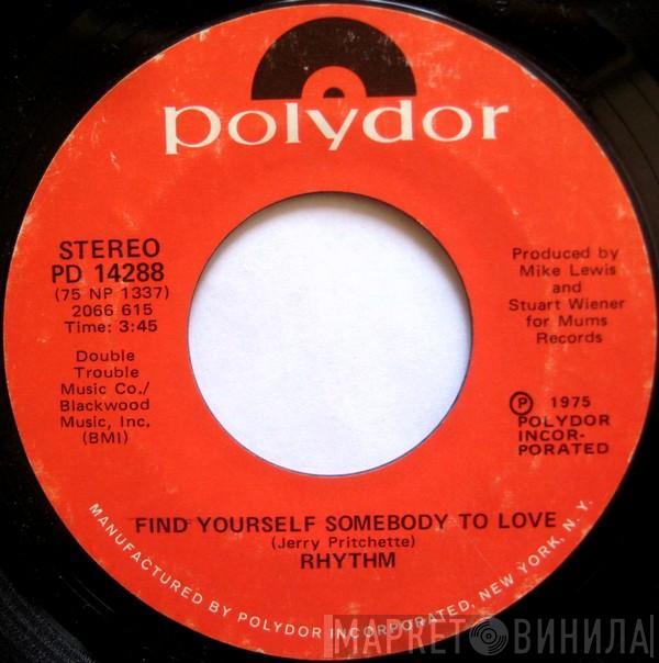 Rhythm - Find Yourself Somebody To Love / Make Some People Happy