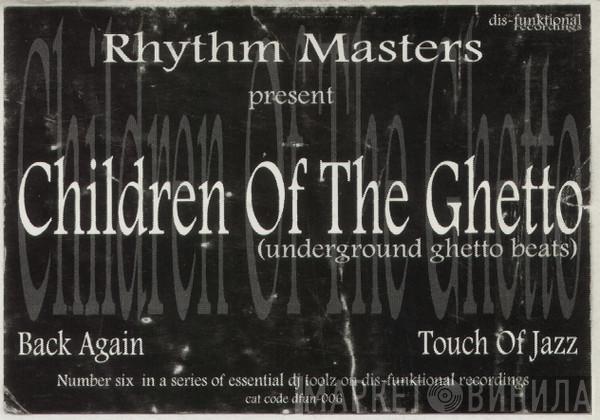 Rhythm Masters - Children Of The Ghetto (Underground Ghetto Beats)