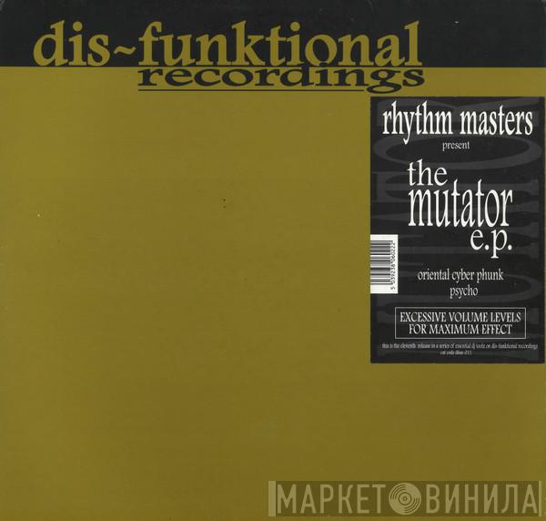 Rhythm Masters, The Mutator - The Mutator E.P. (DJ Essentials On Plastic)