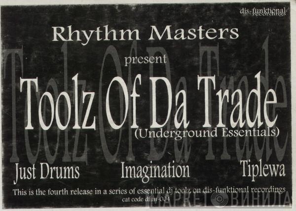 Rhythm Masters - Toolz Of Da Trade (Underground Essentials)