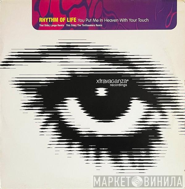 Rhythm Of Life - You Put Me In Heaven With Your Touch