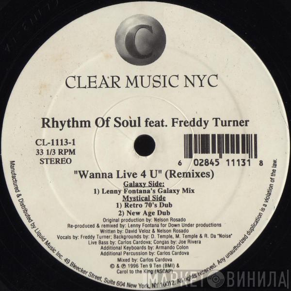 Rhythm Of Soul, Freddy Turner - Wanna Live 4 U (Remixes)