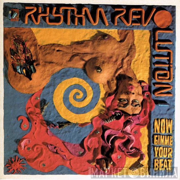 Rhythm Revolution - Now Gimme Your Beat