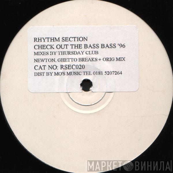 Rhythm Section  - Check Out The Bass 96