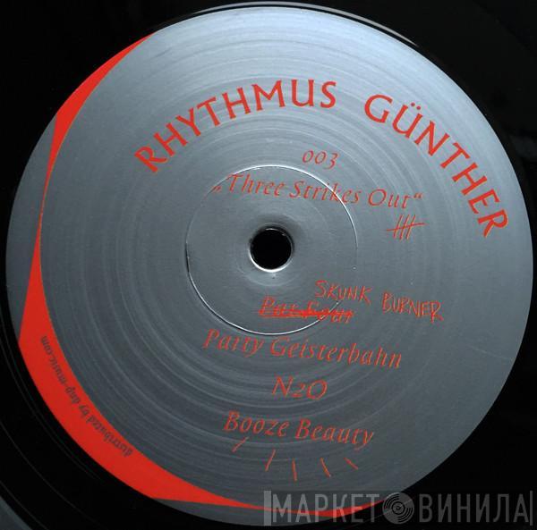 Rhythmus Günther - Three Strikes Out