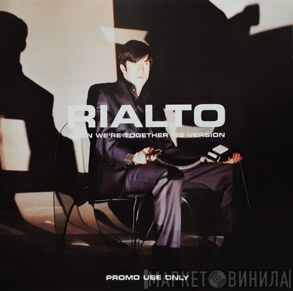 Rialto - When We're Together ('98 Version)