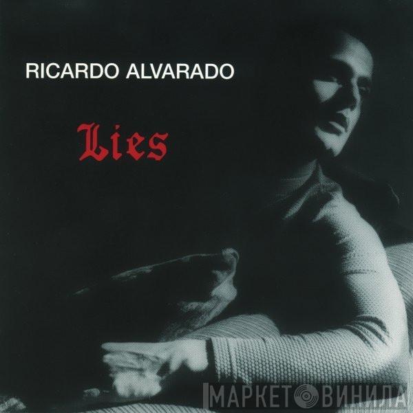 Ricardo Alvarado - Lies