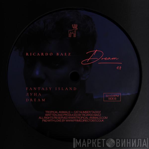 Ricardo Baez - Dream EP