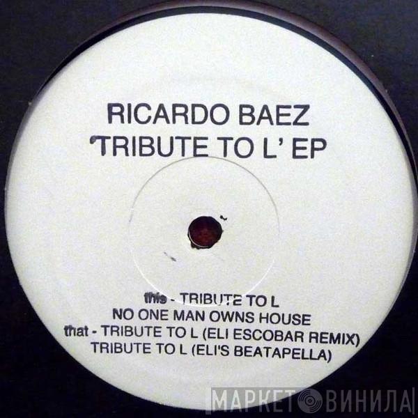 Ricardo Baez - Tribute To L EP