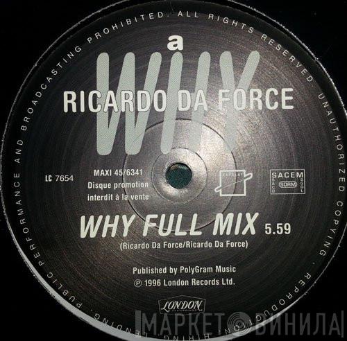 Ricardo Da Force - Why?