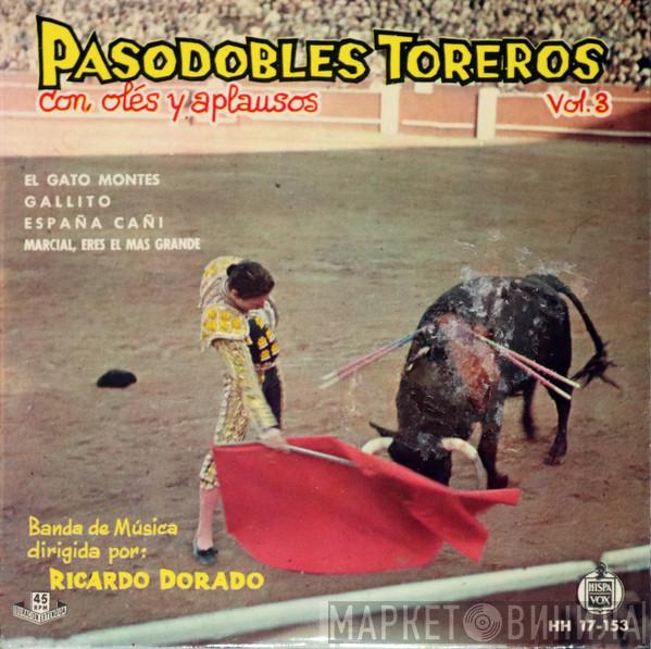 Ricardo Dorado - Pasodobles Toreros Vol. 3