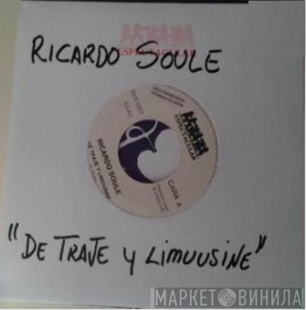 Ricardo Soulé - De Traje Y Limuusine