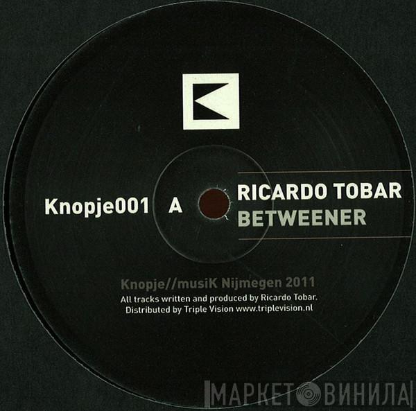 Ricardo Tobar - Betweener