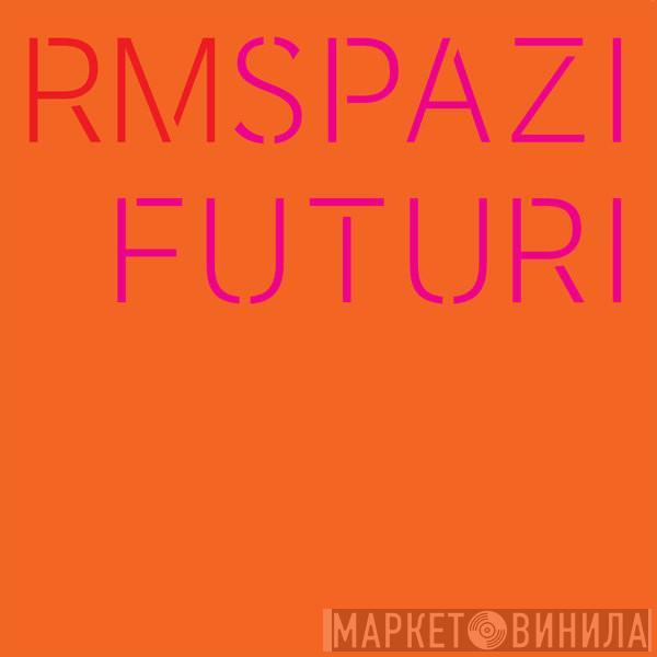 Riccardo Mazza - Spazi Futuri