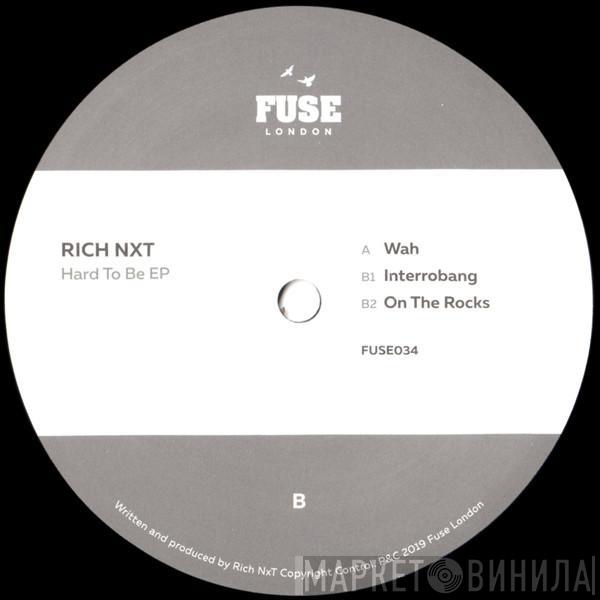 Rich NxT - Hard To Be EP