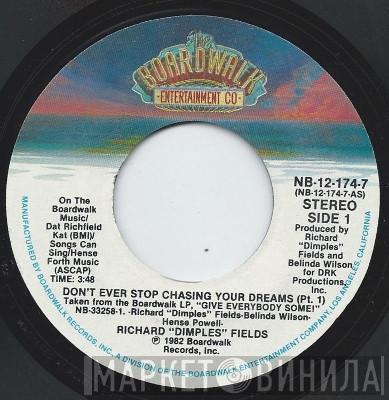Richard 'Dimples' Fields - Don't Ever Stop Chasing Your Dreams
