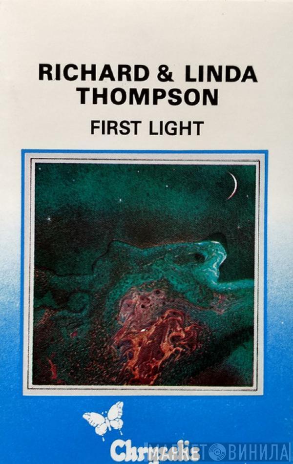 Richard & Linda Thompson - First Light