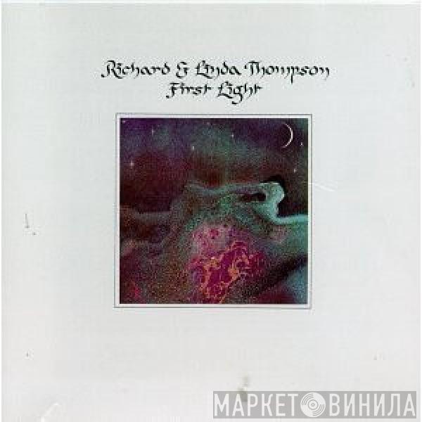 Richard & Linda Thompson - First Light