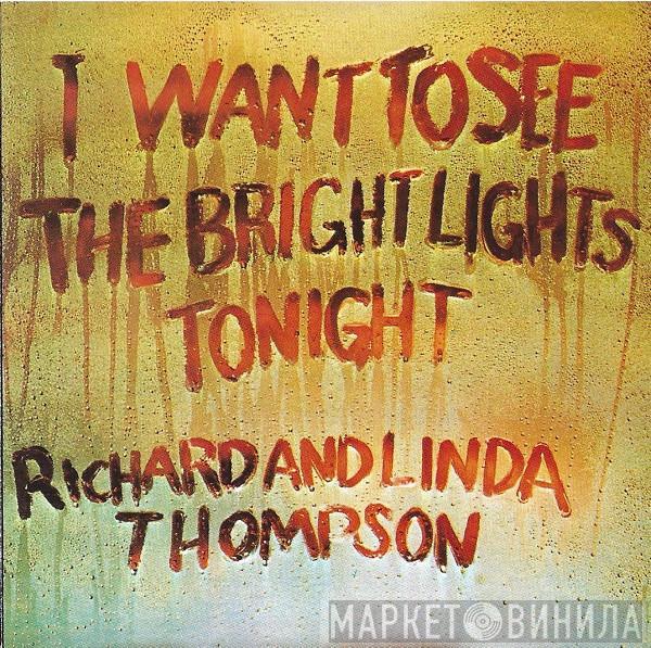 Richard & Linda Thompson - I Want To See The Bright Lights Tonight