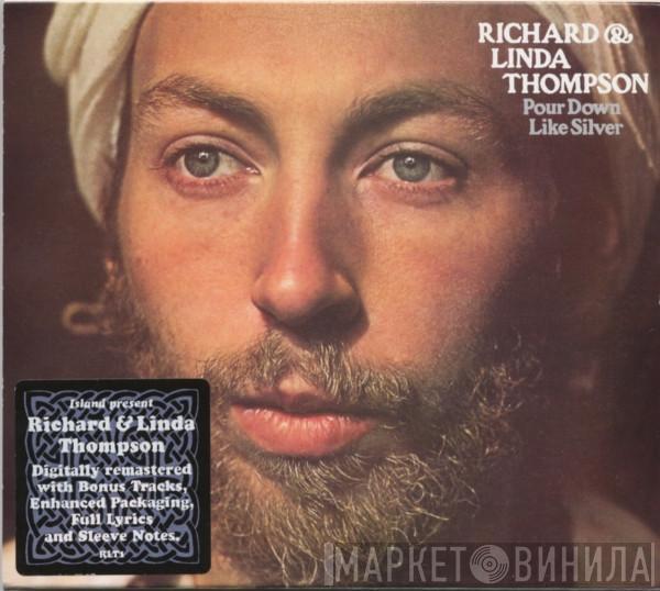 Richard & Linda Thompson - Pour Down Like Silver