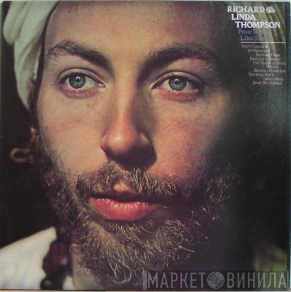 Richard & Linda Thompson - Pour Down Like Silver