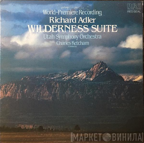 Richard Adler, Utah Symphony Orchestra, Charles Ketcham - Wilderness Suite