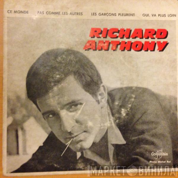  Richard Anthony   - Ce Monde / Pas Comme Les Autres / Les Garçons Pleurent / Oui, Va Plus Loin