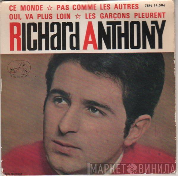  Richard Anthony   - Ce Monde / Pas Comme Les Autres / Oui, Va Plus Loin / Les Garçons Pleurent
