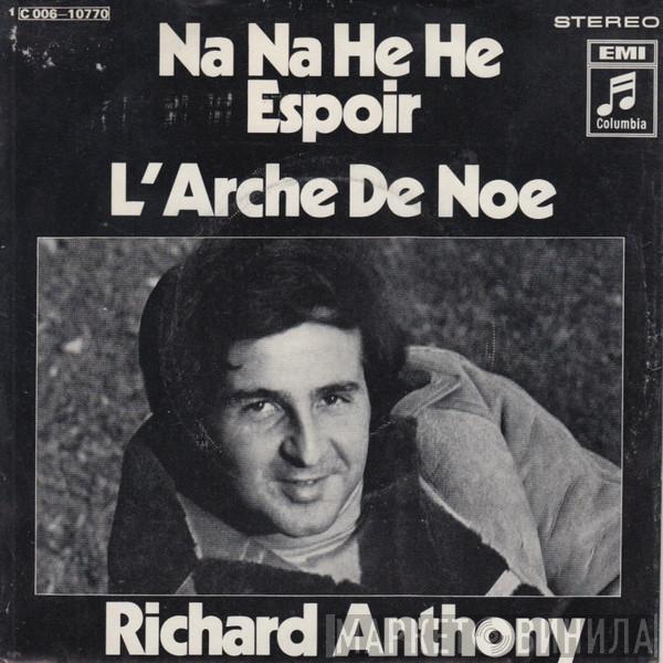  Richard Anthony   - Na Na He He Espoir / L' Arche De Noe