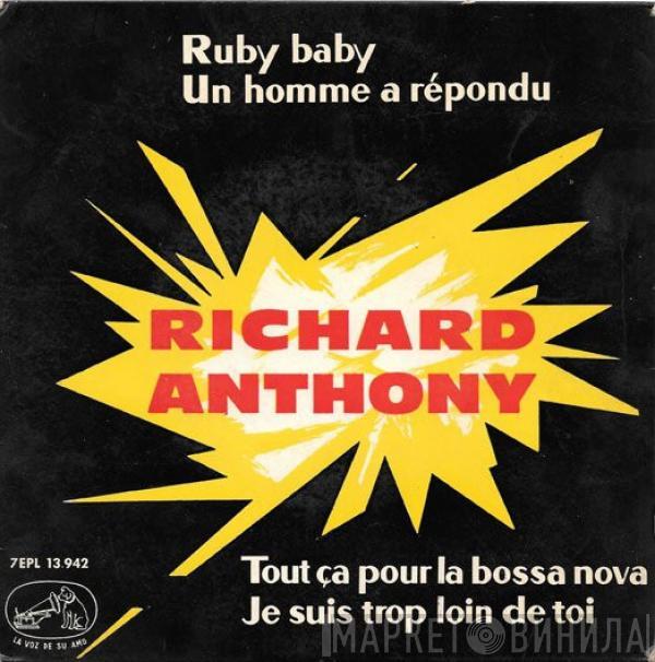 Richard Anthony  - Ruby Baby / Un Homme A Répondu / Tout Ça Pour La Bossa Nova / Je Suis Trop Loin De Toi