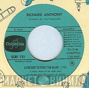  Richard Anthony   - A Présent, Tu Peux T'En Aller