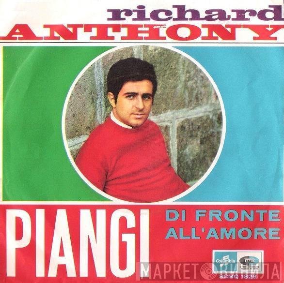  Richard Anthony   - Piangi