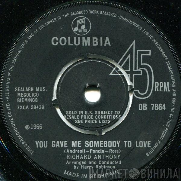  Richard Anthony   - You Gave Me Somebody To Love