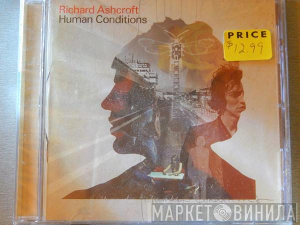  Richard Ashcroft  - Human Conditions