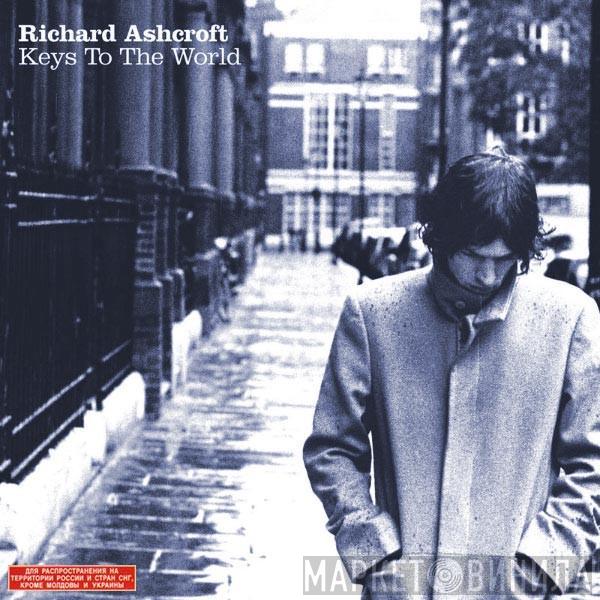 Richard Ashcroft - Keys To The World