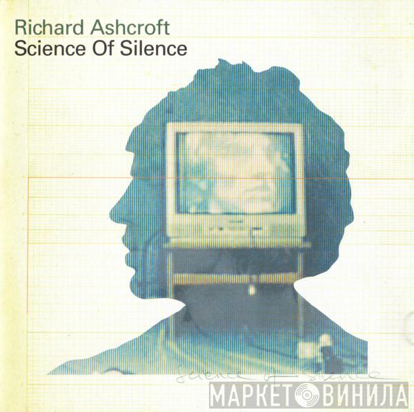 Richard Ashcroft - Science Of Silence