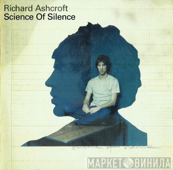 Richard Ashcroft - Science Of Silence