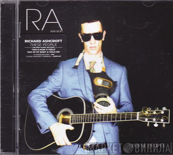  Richard Ashcroft  - These People