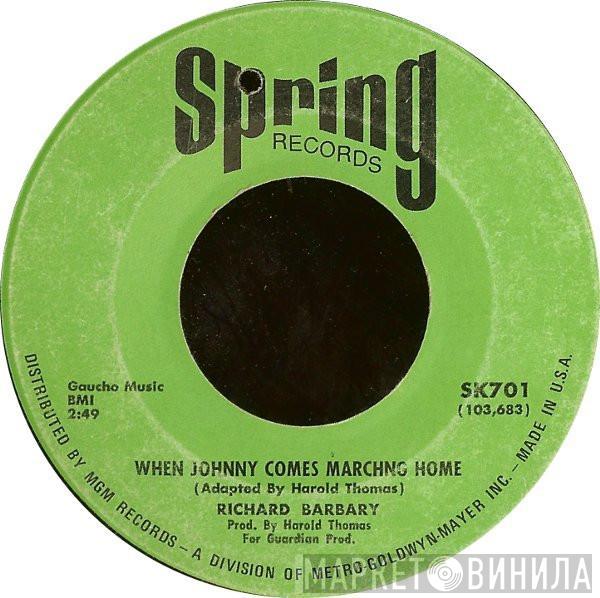  Richard Barbary  - When Johnny Comes Marching Home / Get Right