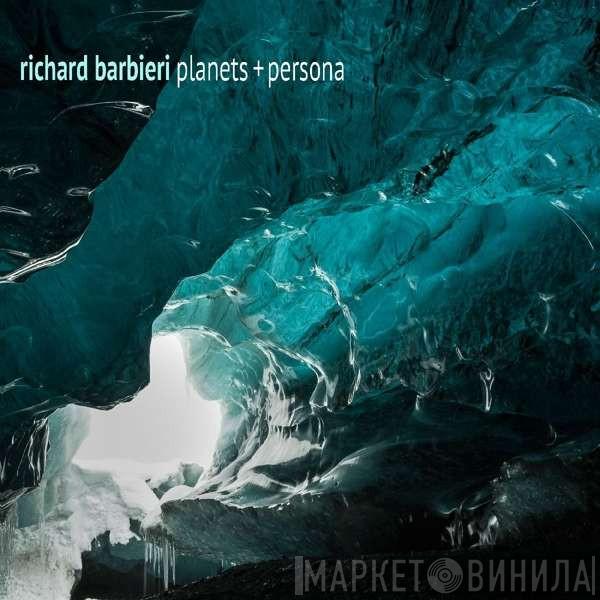Richard Barbieri - Planets + Persona